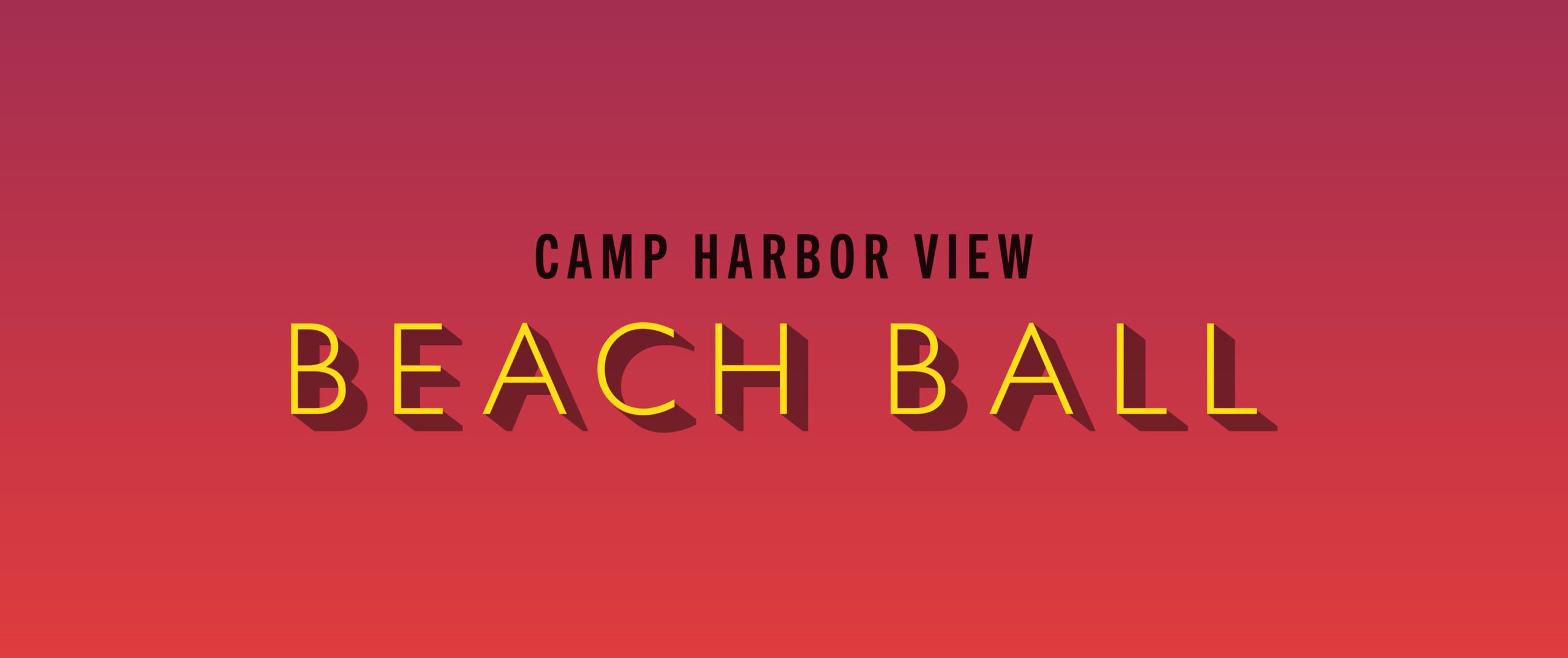 red and purple gradient header graphic with the words "Camp Harbor View Beach Ball"